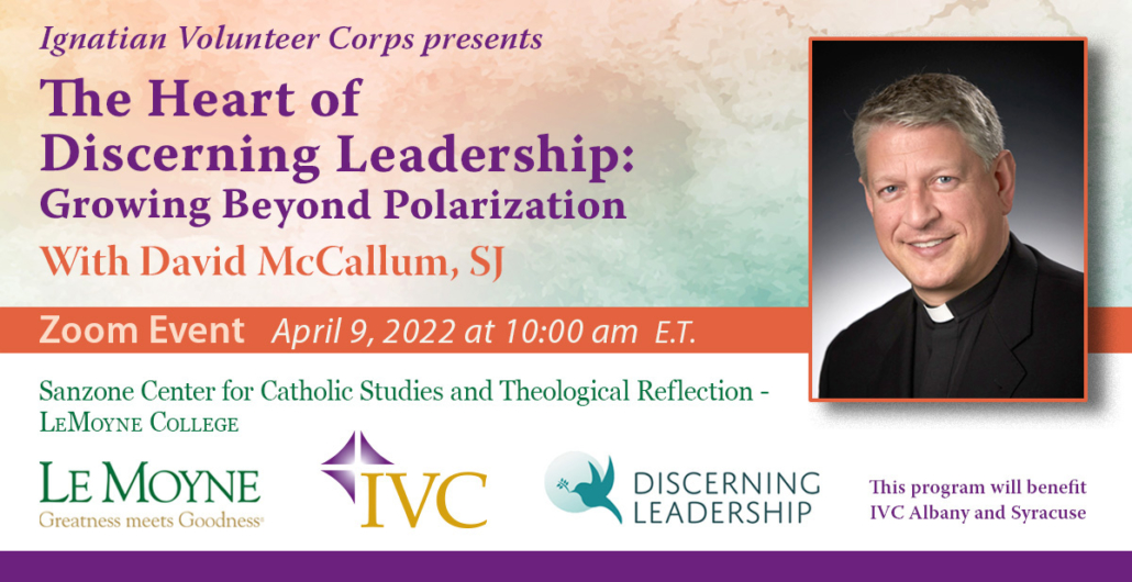 “The Heart of Discerning Leadership: Growing Beyond Polarization”
